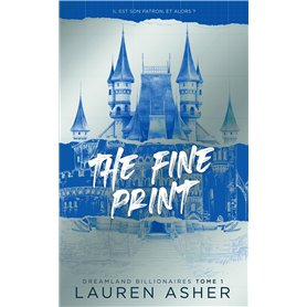 The Fine Print - Dreamland Billionaires Tome 1 (Edition française) The Fine Print - Dreamland Billionaires Tome 1 (Edition française)