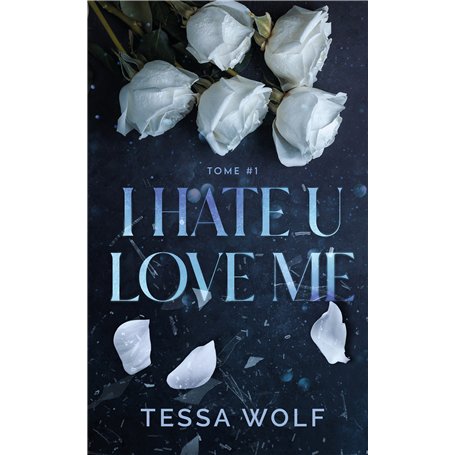 I hate u love me tome 1