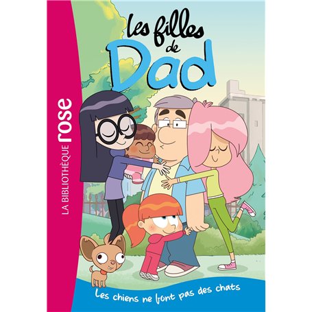Les filles de Dad 01 - Les chiens ne font pas des chats