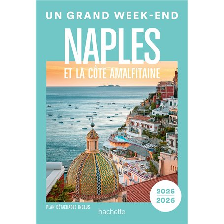 Naples et la côte Amalfitaine. Un Grand Week-end