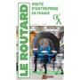 Guide du Routard Visite d'entreprise en France