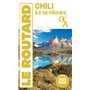 Guide du Routard Chili et île de Pâques 2025/26