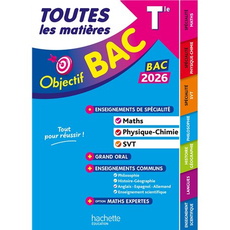 Objectif BAC 2026 - Toutes les matières Tle Spé Maths-Physique-chimie - SVT + enseignements communs