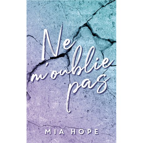 Ne me quitte pas tome 2 - Ne m'oublie pas