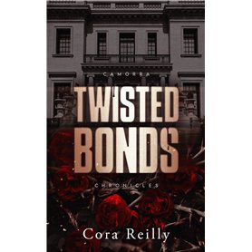 Twisted Bonds - Camorra Chronicles T4 Twisted Bonds - Camorra Chronicles T4