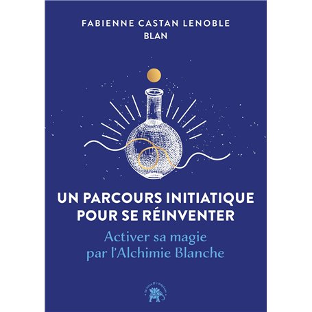Un parcours initiatique pour se réinventer