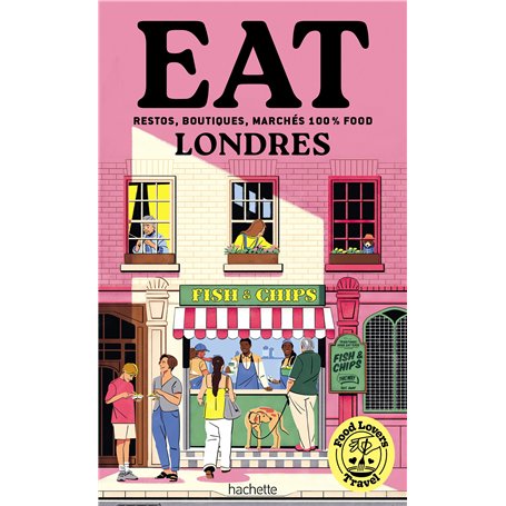Food Lovers Travel : Eat Londres