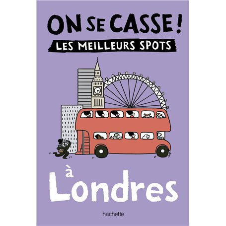 On se casse ! Les meilleurs spots à Londres