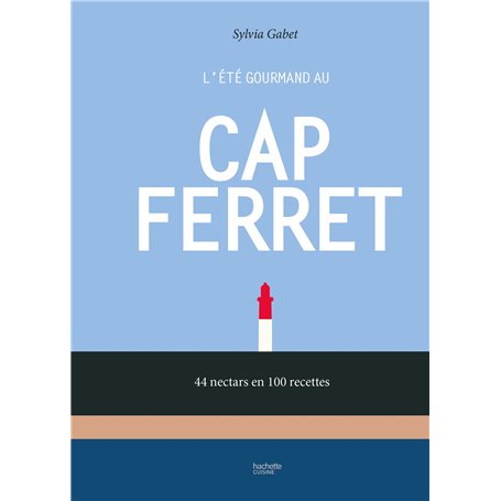 L'été gourmand au Cap Ferret