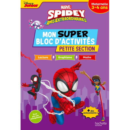 Disney - Spidey et ses amis extraordinaires - Mon super bloc d'activités de Petite Section (3-4 ans)
