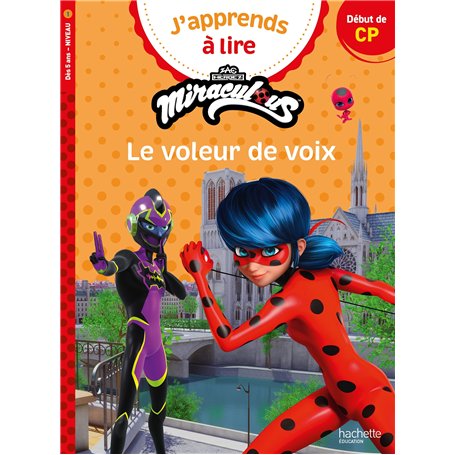Miraculous Première lecture CP niveau 1 - Le voleur de voix