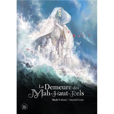 La Demeure des Mah-Haut-Rels