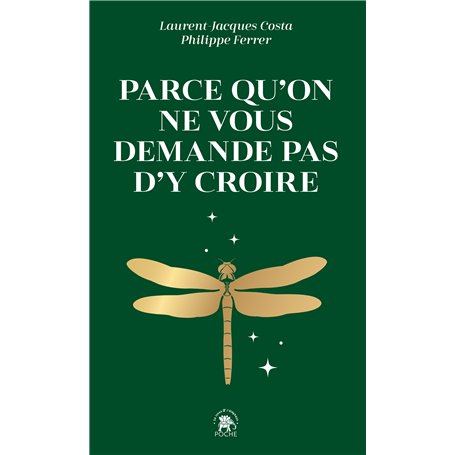 Parce qu'on ne vous demande pas d'y croire