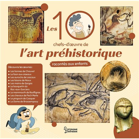 Les 10 chefs d'oeuvre de l'art préhistorique racontés aux enfants