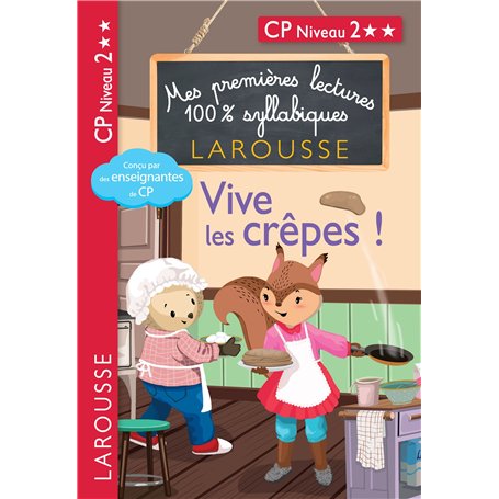 Mes premières lectures 100 % syllabiques Niveau 2 - Vive les crêpes !!!