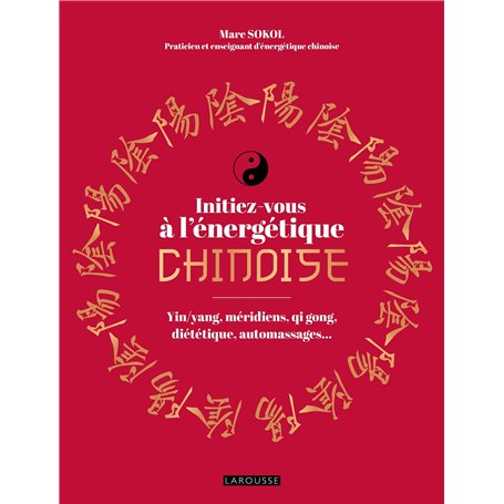 Initiez-vous à l'énergétique chinoise !