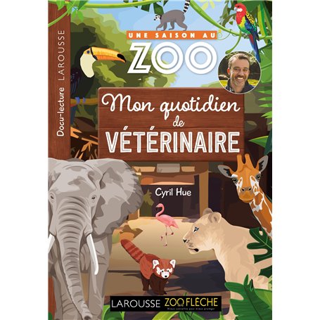 Roman Une saison au zoo - Mon Quotidien de vétérinaire