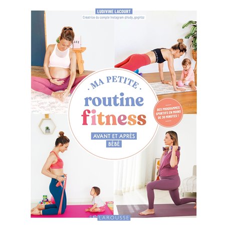 Ma petite routine fitness avant et après bébé