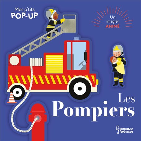 Mes P'tits pop-up : Les pompiers