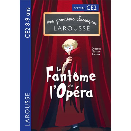 Mes premiers classiques Larousse : Le Fantôme de l'opéra