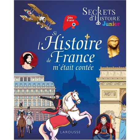 Secrets d'histoire junior - Si l'Histoire de France m'était contée