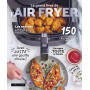 Le grand livre de l'AIR FRYER