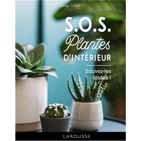 S.O.S. plantes d'intérieur