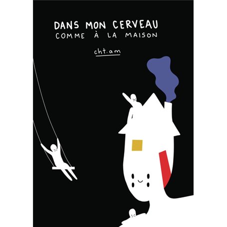 Dans mon cerveau comme à la maison