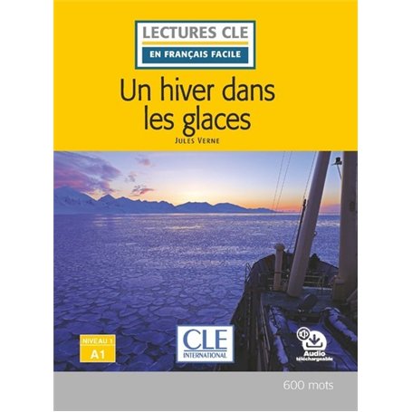 Un hiver dans les glaces - Niveau A1 2ed