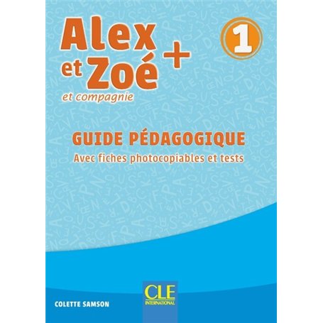 Alex et Zoé niveau 1 - guide pédagogique + évaluations NC