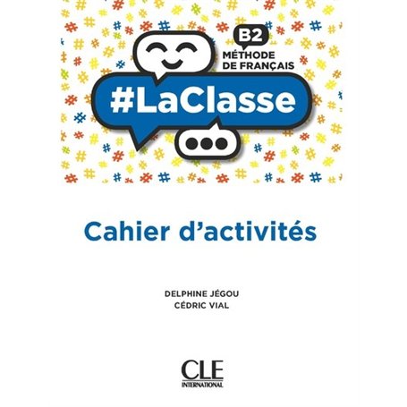 #La classe niv.B2 Cahier d'activités - Méthode de français