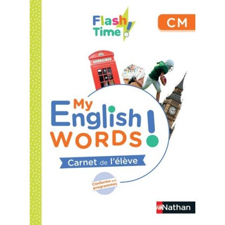 Flash Time! Carnet de l'élève CM - My English Words!