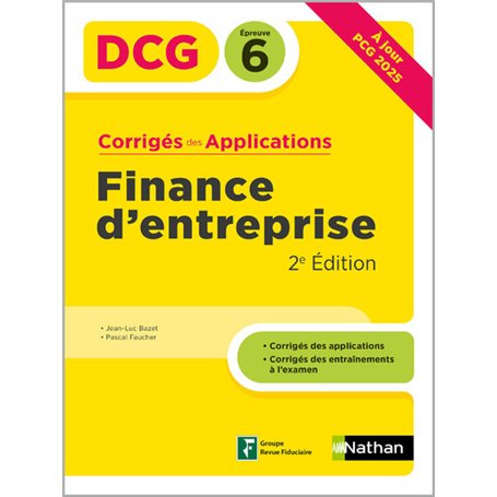 Finance d'entreprise - DCG - Epreuve 6 - Corrigés des applications