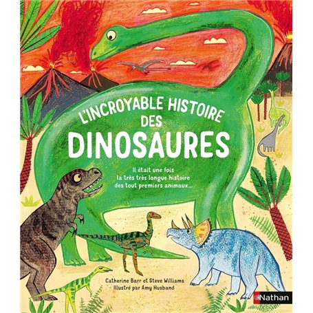 L'Incroyable histoire des dinosaures