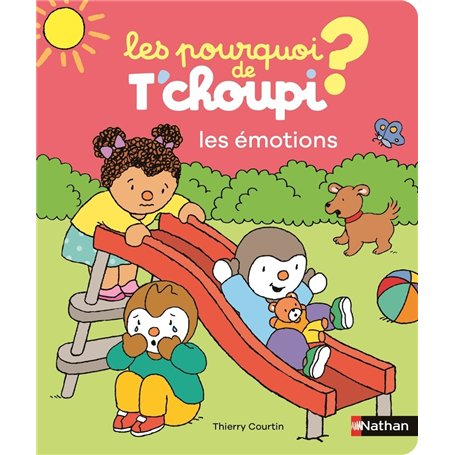 Les pourquoi de T'choupi - Les émotions
