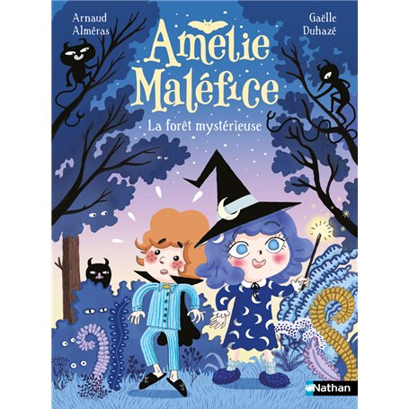 Amélie Maléfice : La forêt mystérieuse