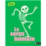Le corps humain - Tout ce que tu ne sais pas encore
