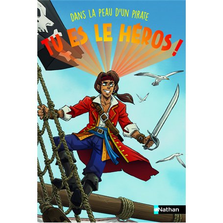 Tu es le héros ! Dans la peau d'un pirate