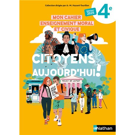 Mon Cahier Enseignement Moral et Civique 4e - Citoyens aujourd'hui! 2025