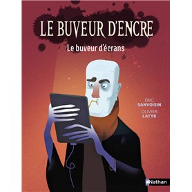 Le buveur d'encre - Le buveur d'écrans Le buveur d'encre - Le buveur d'écrans