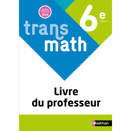 Transmath Mathématiques 6e - Livre du professeur - 2025