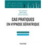 Cas pratiques en hypnose gériatrique