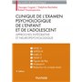Clinique de l'examen psychologique de l'enfant et de l'adolescent - 4e éd.