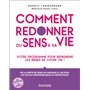 Comment redonner du sens à sa vie