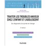 Traiter les troubles anxieux chez l'enfant et l'adolescent - 3e éd.