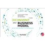 (Re)invent your business model - 2e éd.