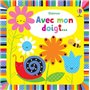 Avec mon doigt ... Livres à toucher - Dès 6 mois 8,76 €