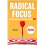 Radical Focus - Atteindre ses objectifs grâce à la méthode OKR