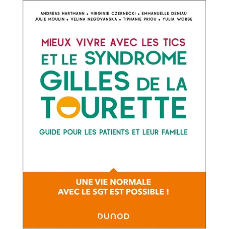 Mieux vivre avec les Tics et le syndrome Gilles de la Tourette
