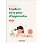 L'enfant et la peur d'apprendre - 3e éd.